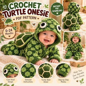 May include: A crochet turtle onesie PDF pattern for 0-24 months. The onesie is green with a flower-like texture and a hood featuring large white and black eyes. A detachable turtle shell with a geometric pattern is attached to the back.