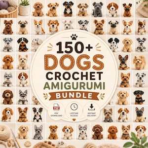 May include: A digital collection of 150+ crochet amigurumi dog patterns featuring a central circular graphic with the text 150+ DOGS CROCHET AMIGURUMI BUNDLE, accompanied by icons for PDF download, lifetime access, and instant delivery.