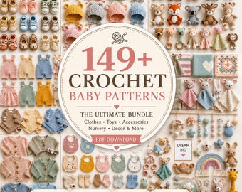 May include: A collection of crochet baby patterns featuring a central circular label with the text 149+ CROCHET BABY PATTERNS THE ULTIMATE BUNDLE. The image displays various crocheted items including baby booties, hats, stuffed animals, rompers, sweaters, bibs, and nursery decor.