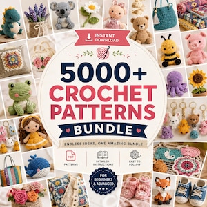 May include: A digital collection of 5000+ crochet patterns featuring a central graphic with the text 5000+ CROCHET PATTERNS BUNDLE. The surrounding images display various crocheted items including stuffed animals, flowers, bags, and baby shoes.
