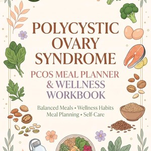 May include: A book cover titled POLYCYSTIC OVARY SYNDROME PCOS MEAL PLANNER & WELLNESS WORKBOOK with the subtitle Balanced Meals, Wellness Habits, Meal Planning, Self-Care and NOURISH, PLAN, TRACK, THRIVE. Illustrations include avocado, berries, greens, salmon, eggs, nuts, and a water bottle.