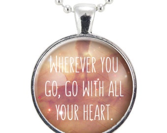 Motivational Confucius Quote Necklace, Go With All Your Heart Pendant, Inspirational Yoga Jewelry Gift Ideas