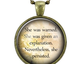 Feminist Quote Necklace, Nevertheless, She Persisted Pendant, Gender Equality Feminism Jewelry, Christmas Gift (2522B25MMBC)