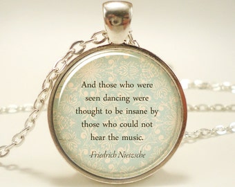 Inspirational Nietzsche Quote Necklace, Christmas Gift, Encouraging Quote, Those Who Were Seen Dancing (1741S1IN)