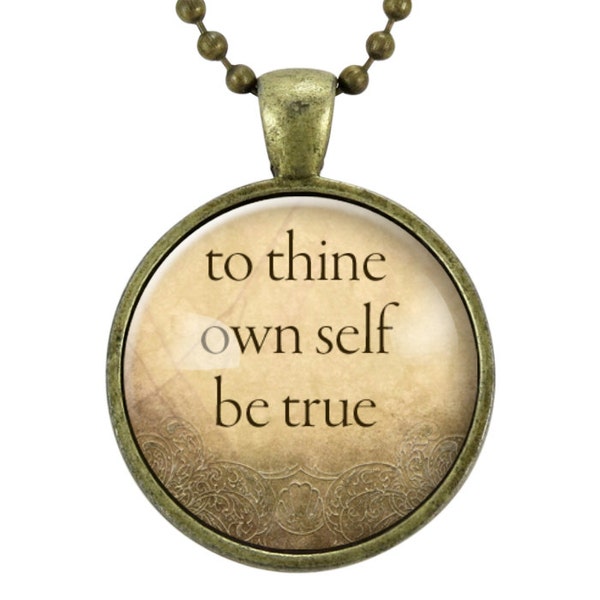 Quote Necklace, To Thine Own Self Be True, William Shakespeare (0865B25MMBC)