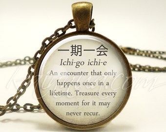 Japanese Proverbs Necklace, Wise Quote Jewelry, Ichi-go ichi-e Wisdom Pendant (1975B1IN)