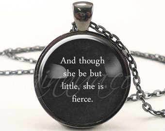 Though She Be But Little, She Is Fierce, Inspirational Quote Necklace, Shakespeare Jewelry (1837G1IN)
