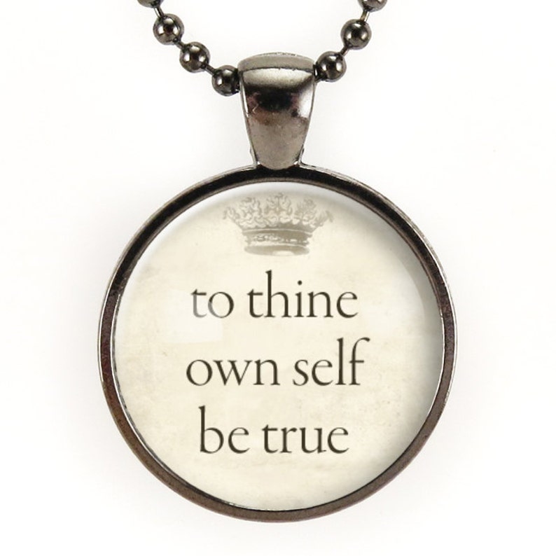 To Thine Own Self Be True, William Shakespeare Quote Necklace, Simple Everyday Necklace image 1