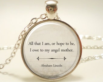 Gift for Mom, Inspirational Quote Necklace, Mother's Day Gift, Encouraging Quote, Abraham Lincoln Quote Jewelry