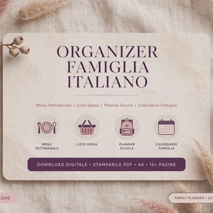 Peut inclure: Un document planificateur familial numérique rectangulaire intitulé ORGANIZER FAMIGLIA ITALIANO. Il présente des icônes pour le menu hebdomadaire, la liste de courses, le planning scolaire et le calendrier familial, au format PDF imprimable A4.