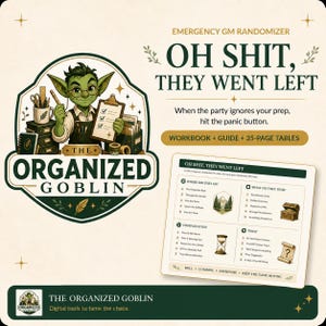 May include: A digital game master resource titled OH SHIT, THEY WENT LEFT, featuring a green goblin character with glasses holding a clipboard. The set includes a workbook, guide, and 35-page tables for tabletop roleplaying games, with a chart showing random encounter options like Where Did They Go, What Do They Find, Complication, and Twist.