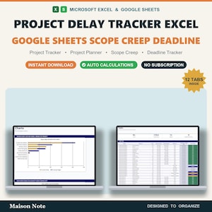May include: A digital project delay tracker template for Microsoft Excel and Google Sheets. The interface displays charts and task lists with columns for tracking scope creep and deadlines. Includes 12 tabs, auto calculations, and no subscription.