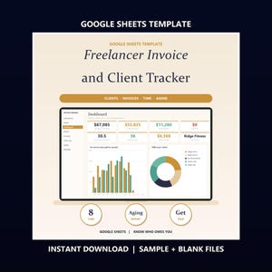 May include: A Google Sheets template for a Freelancer Invoice and Client Tracker. The dashboard displays financial data, a bar chart of invoiced amounts, and a pie chart of billed clients. Includes three circular icons labeled 8 Tabs, Aging Report, and Get Paid.