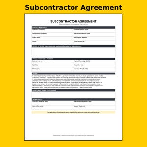 May include: A white Subcontractor Agreement document template with black text on a yellow background. The form includes sections for Parties & Project, Scope of Work, Price, Schedule & Payment, Terms, Additional Terms, and Signatures.