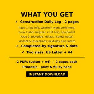Puede incluir: Un documento digital amarillo titulado WHAT YOU GET, que detalla un registro diario de construcci&oacute;n de dos p&aacute;ginas. La p&aacute;gina uno cubre informaci&oacute;n del trabajo, clima y mano de obra. La p&aacute;gina dos cubre materiales, seguridad e inspecciones. Tama&ntilde;os US Letter y A4.