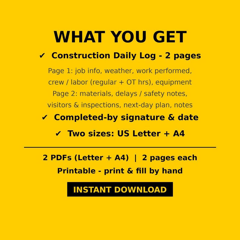 Puede incluir: Un documento digital amarillo titulado WHAT YOU GET, que detalla un registro diario de construcci&oacute;n de dos p&aacute;ginas. La p&aacute;gina uno cubre informaci&oacute;n del trabajo, clima y mano de obra. La p&aacute;gina dos cubre materiales, seguridad e inspecciones. Tama&ntilde;os US Letter y A4.