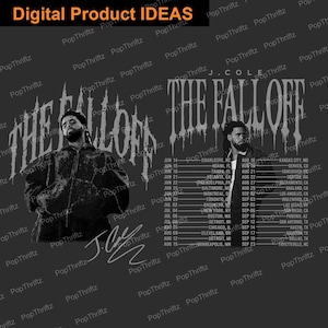 May include: A dark grey graphic design featuring J. Cole with the text THE FALL OFF in a stylised font. The design includes a tour schedule listing cities and dates from June 14 to September 27, alongside a signature and a portrait of the artist.