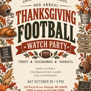 Könnte beinhalten: Ein Flyer für eine Thanksgiving-Football-Party mit dem Text: Thanksgiving Football Watch Party, Good Food Big Plays, Turkey Touchdowns Thankful, Join us for a Thanksgiving game day gathering, Sat October 30 3 PM, 123 Party Drive, Raleigh, NC 45678, RSVP to Sage at 123-456-7890. Verziert mit Footballs, Helmen, Kürbissen, Mais und Herbstblättern.