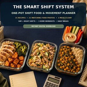 May include: A digital meal and movement planner titled The Smart Shift System, featuring text about 21 recipes, 3 meals a day, and workouts. The image displays three glass containers of prepared food, a jar of oats, a vegetable snack, and a calculator.
