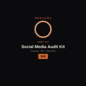 May include: A black digital graphic featuring the text OBSCURA AUDIT KIT above a circular orange and white icon. Below this, the text reads Social Media Audit Kit, followed by Scorecard, Deck, Field Guide, and a rectangular button labeled $49.