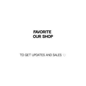 May include: Text graphic that reads "FAVORITE OUR SHOP" and "TO GET UPDATES AND SALES" with a heart icon.