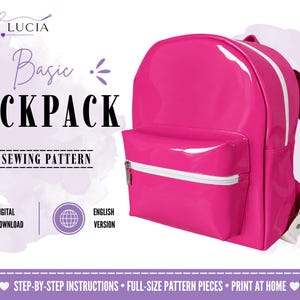 May include: A bright pink backpack with a glossy finish, featuring a front zippered pocket with white trim and matching white straps. The text reads EMMA LUCIA, Basic BACKPACK, PDF SEWING PATTERN, DIGITAL DOWNLOAD, ENGLISH VERSION, STEP-BY-STEP INSTRUCTIONS.