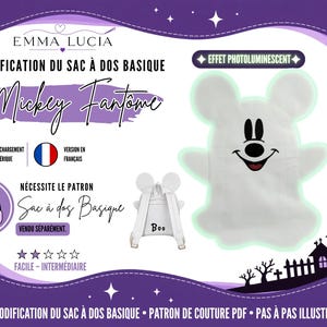 May include: A digital sewing pattern for a Mickey Ghost backpack modification. The image displays a white ghost-shaped applique with a Mickey Mouse face, a small white backpack with the text Boo, and the text Emma Lucia Mickey Fantôme.