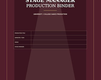 May include: A dark maroon binder cover featuring a central light beam graphic. Text reads: PRODUCTION OPERATIONS, STAGE MANAGER PRODUCTION BINDER, UNIVERSITY / COLLEGE DANCE PRODUCTION, with fields for PRODUCTION TITLE, SEMESTER / YEAR, VENUE, STAGE MANAGER, and CONTROL THE ROOM | SUPPORT THE ARTISTS | DOCUMENT THE WORK.