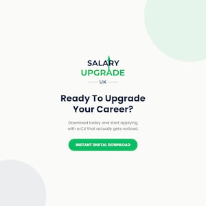 May include: A digital graphic featuring the text Salary Upgrade UK with a green upward arrow. Below, the text reads Ready To Upgrade Your Career? followed by Download today and start applying with a CV that actually gets noticed and a green button.