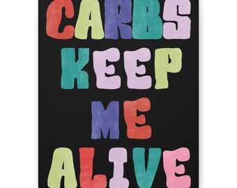 Carbs Keep Me Alive Canvas