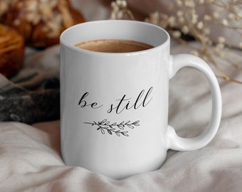 Be Still Scripture Coffee Mug | Psalm 46:10 | Bible Verse Coffee Cup | Scripture Mug | Scripture Cup | Faith Mug