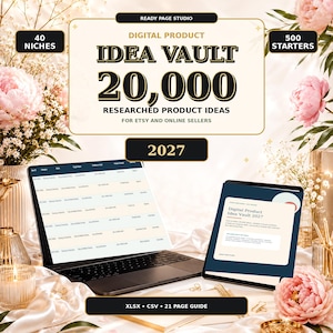 May include: A digital product guide titled Idea Vault 20,000 Researched Product Ideas for Etsy and Online Sellers 2027, displayed on a laptop and tablet screen, featuring 40 niches and 500 starters, presented in XLSX, CSV, and 21-page guide formats.