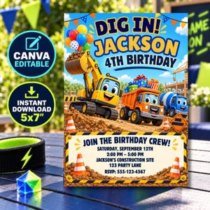 May include: A construction-themed birthday invitation card featuring a yellow excavator, an orange dump truck, and a blue cement mixer. The text reads DIG IN! JACKSON 4TH BIRTHDAY and JOIN THE BIRTHDAY CREW! with event details and party information.