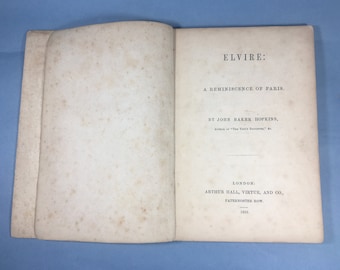 Elviré: a Reminiscence of Paris by John Baker Hopkins 1855 Victorian Romance novel