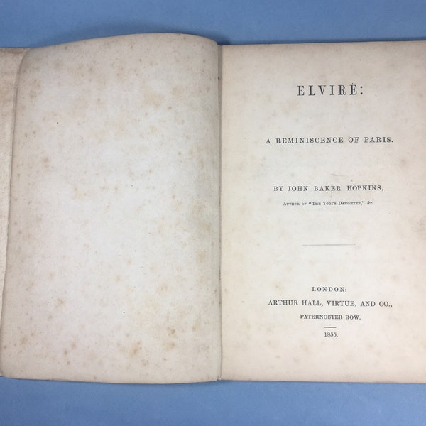 Elviré: a Reminiscence of Paris by John Baker Hopkins 1855 Victorian Romance novel