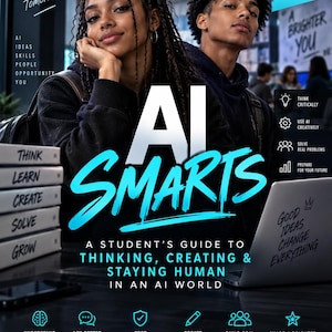 Peut inclure: Une affiche promotionnelle pour l'université Ubai intitulée AI Smarts : A Student's Guide to Thinking, Creating & Staying Human in an AI World. Elle présente deux étudiants, une pile de livres marqués Think, Learn, Create, Solve, Grow et un ordinateur portable.