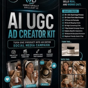 May include: A black digital marketing guide titled AI UGC AD CREATOR KIT featuring text about social media campaigns, content creation, and a list of included prompts, formulas, and planners, with visual examples of product photography and unboxing.