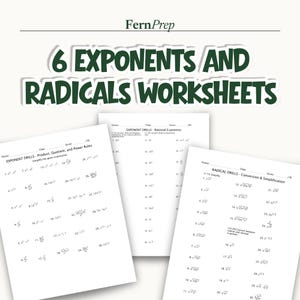 May include: A set of educational math worksheets titled 6 EXPONENTS AND RADICALS WORKSHEETS by FernPrep. The pages feature printed mathematical problems involving exponents, radicals, product, quotient, and power rules on white paper.