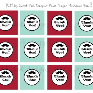 May include: Printable favour tags with a moustache design and the text "Thank You!" in black on a white circle. The tags are on a red and light blue background.