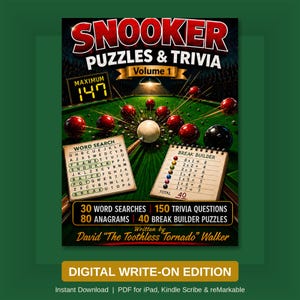 May include: A book cover titled Snooker Puzzles & Trivia Volume 1, featuring a green snooker table with red and black balls, a white cue ball, a word search grid, and a break builder score sheet. Text includes 30 Word Searches, 150 Trivia Questions, 80 Anagrams, 40 Break Builder Puzzles, and author David The Toothless Tornado Walker.
