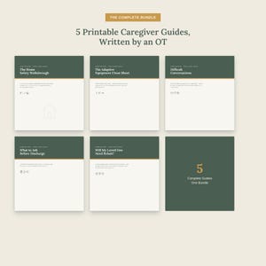 May include: A bundle of five printable caregiver guides written by an occupational therapist. The set includes titles: The Home Safety Walkthrough, The Adaptive Equipment Cheat Sheet, Difficult Conversations, What to Ask Before Discharge, and Will My Loved One Need Rehab? Each guide features a dark green header with white text.