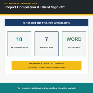 May include: A digital document template titled Project Completion & Client Sign-Off. It features sections for 10 walkthrough checks, 7 punch-list rows, and is fully editable in Word. Includes fields for walkthrough, punch list, turnover, and signatures.