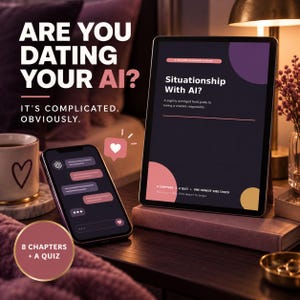 May include: A tablet displaying a book cover titled Situationship With AI? A slightly unhinged field guide to loving a chatbot responsibly, alongside a smartphone showing a chat interface with pink speech bubbles and a heart icon notification.