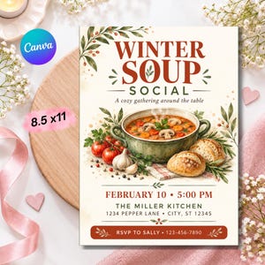 May include: A flyer for a Winter Soup Social event measuring 8.5 x 11 inches. The text reads Winter Soup Social, A cozy gathering around the table, February 10, 5:00 PM, The Miller Kitchen, 1234 Pepper Lane, City, ST 12345, RSVP to Sally 123-456-7890.
