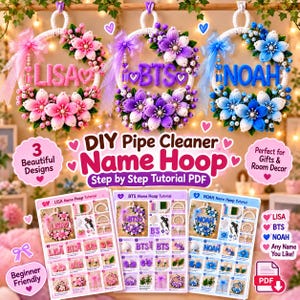 Puede incluir: Tres aros circulares de pared decorados con flores de ganchillo y nombres de limpiapipas LISA, BTS y NOAH, acompañados de tres hojas de instrucciones en PDF que detallan el proceso de elaboración paso a paso de estos aros personalizados.