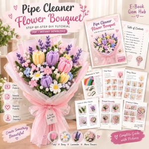 May include: A digital DIY tutorial e-book titled Pipe Cleaner Flower Bouquet featuring instructions for crafting tulips, daisies, and lavender. The guide includes a bouquet of pipe cleaner flowers wrapped in pink paper and detailed step-by-step pages.
