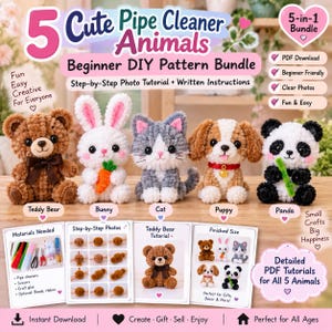 5 Cute Pipe Cleaner Animals Pattern Bundle, DIY Chenille Stem Tutorial, Teddy Bear Bunny Cat Puppy Panda PDF