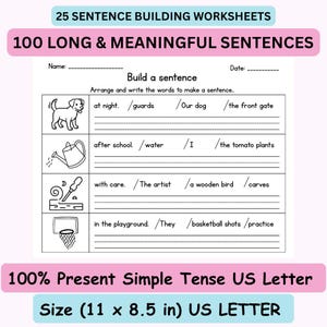 May include: A black and white sentence building worksheet titled 25 SENTENCE BUILDING WORKSHEETS and 100 LONG & MEANINGFUL SENTENCES. It features four rows with illustrations of a dog, watering can, wood carving, and basketball hoop for practice.