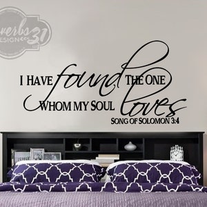 The One whom my Soul Loves- Wall decal, Scripture Quote, Song of Solomon 3:4, Romantic saying, Master bedroom decor, wedding decor