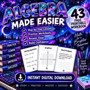 May include: A 43-page printable algebra workbook featuring a galaxy-themed cover with the text Algebra Made Easier. Includes practice worksheets on solving equations, graphing, and word problems, a calculator, pens, and an instant digital download button.